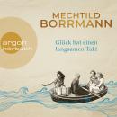 [German] - Glück hat einen langsamen Takt (Ungekürzt) Audiobook