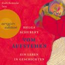 [German] - Vom Aufstehen - Ein Leben in Geschichten (Ungekürzt) Audiobook