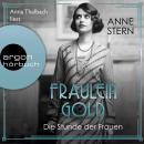 Fräulein Gold. Die Stunde der Frauen - Die Hebamme von Berlin, Band 4 (Ungekürzte Lesung) Audiobook