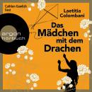 [German] - Das Mädchen mit dem Drachen - Roman (Ungekürzte Lesung) Audiobook