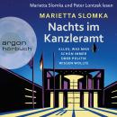 Nachts im Kanzleramt - Alles, was man schon immer über Politik wissen wollte (Ungekürzte Lesung) Audiobook