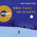 [German] - Drei Tage im Schnee (Ungekürzte Lesung) Audiobook