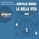 [German] - PNR: La Bella Vita (Ungekürzte Lesung) Audiobook