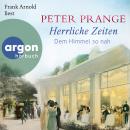 [German] - Dem Himmel so nah - Herrliche Zeiten, Band 2 (Ungekürzte Lesung) Audiobook