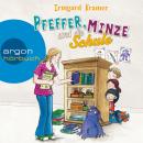 Pfeffer, Minze und die Schule (Ungekürzte Lesung) Audiobook