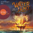 Waterland - Ozean in Flammen - Waterland, Band 3 (Ungekürzt) Audiobook