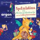 [German] - Spekulatius, der Weihnachtsdrache und das Lebkuchenwunder - Spekulatius, Band 3 (Ungekürzte Lesung mit Musik) Audiobook
