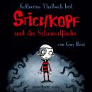 Stichkopf und der Schausalfinder (ungekürzt) Audiobook