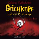 Stichkopf und das Piratenauge (Ungekürzt) Audiobook