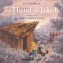 Ein Hund für Jakob (Ungekürzte Lesung) Audiobook