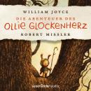 Die Abenteuer des Ollie Glockenherz (Autorisierte Lesefassung mit Musik) Audiobook