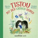 Tistou mit den grünen Daumen (Ungekürzte Lesung) Audiobook