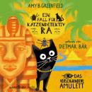 Ein Fall für Katzendetektiv Ra - Das verschwundene Amulett (Ungekürzt) Audiobook