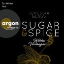 Wildes Verlangen - Sugar & Spice, Band 2 (Ungekürzte Lesung) Audiobook