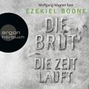 Die Zeit läuft - Die Brut, Band 2 (Ungekürzte Lesung) Audiobook