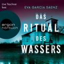 [German] - Das Ritual des Wassers - Inspector Ayala ermittelt, Band 2 (Ungekürzte Lesung) Audiobook