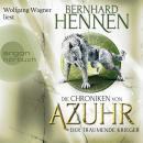 Der träumende Krieger - Die Chroniken von Azuhr, Band 3 (Ungekürzte Lesung) Audiobook