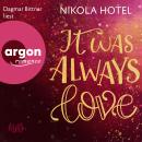 [German] - It Was Always Love - Blakely Brüder, Band 2 (Ungekürzte Lesung) Audiobook