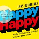 Happy Happy - Wie Sie sich in nur fünf Schritten mit (fast) jedem einigen (Ungekürzte Lesung) Audiobook