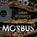 Morbus (Ungekürzt) Audiobook