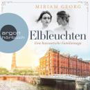[German] - Elbleuchten - Eine hanseatische Familiensaga, Band 1 (Ungekürzte Lesung) Audiobook