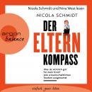 Der Elternkompass - Was ist wirklich gut für mein Kind? Alle wissenschaftlichen Studien ausgewertet  Audiobook