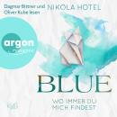 [German] - Blue - Wo immer du mich findest (Ungekürzte Lesung) Audiobook