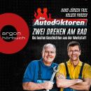 Die Autodoktoren - Zwei drehen am Rad: Die besten Geschichten aus der Werkstatt (Ungekürzte Lesung) Audiobook