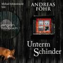 [German] - Unterm Schinder - Ein Wallner & Kreuthner Krimi, Band 9 (Ungekürzte Lesung) Audiobook