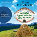 [German] - Bei Föhn brummt selbst dem Tod der Schädel - Kommissar Jennerwein ermittelt, Band 14 (Ung Audiobook