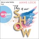 [German] - This is our show (Ungekürzt) Audiobook