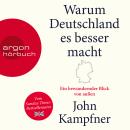 [German] - Warum Deutschland es besser macht - Ein bewundernder Blick von außen (Ungekürzt) Audiobook