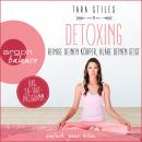 Detoxing - Reinige deinen Körper, kläre deinen Geist (Ungekürzt) Audiobook