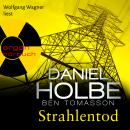 [German] - Strahlentod - Ein Sabine-Kaufmann-Krimi, Band 6 (Ungekürzte Lesung) Audiobook