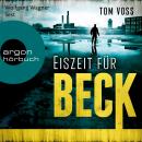 Eiszeit für Beck - Nick Beck ermittelt, Band 2 (Ungekürzte Lesung) Audiobook