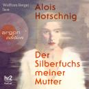 [German] - Der Silberfuchs meiner Mutter (Ungekürzt) Audiobook