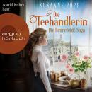[German] - Die Teehändlerin - Die Ronnefeldt-Saga, Band 1 (Ungekürzt) Audiobook