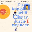 [German] - Du bringst mein Chaos durcheinander (Ungekürzte Lesung) Audiobook