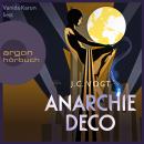 Anarchie Déco (Ungekürzt) Audiobook
