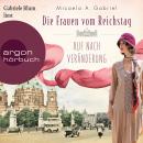 [German] - Die Frauen vom Reichstag: Ruf nach Veränderung - Die Parlamentarierinnen-Reihe, Band 2 (U Audiobook