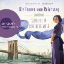 [German] - Die Frauen vom Reichstag: Schritte in eine neue Welt - Die Parlamentarierinnen-Reihe, Ban Audiobook