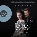 [German] - Verlangen und Verrat - Sisi, Band 2 (Ungekürzte Lesung) Audiobook