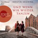 [German] - Und wenn wir wieder tanzen (Ungekürzte Lesung) Audiobook