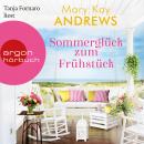 [German] - Sommerglück zum Frühstück - Die Sommerbuchreihe, Band 14 (Ungekürzte Lesung) Audiobook
