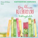 [German] - Das kleine Bücherdorf: Frühlingsfunkeln - Das schottische Bücherdorf, Band 2 (Ungekürzte  Audiobook