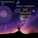 Die Galaxie und das Licht darin - Wayfarer, Band 4 (Ungekürzte Lesung) Audiobook