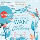 [German] - All I (don't) want for Christmas - Love Songs in London-Reihe, Band 1 (Ungekürzte Lesung) Audiobook