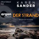 [German] - Der Strand: Vergessen - Engelhardt & Krieger ermitteln, Band 3 (Ungekürzte Lesung) Audiobook