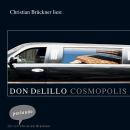 Cosmopolis (Ungekürzte Lesung) Audiobook
