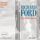 [German] - Zwischen Ihnen (Ungekürzte Lesung) Audiobook
